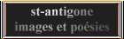 st-antigone - images et poésies